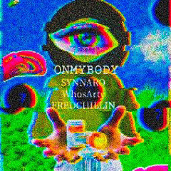 ONMYBODY ft. WhosArty (prod. FredChillin)