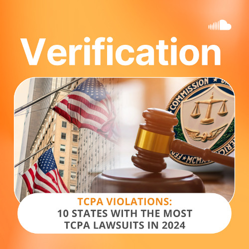 TCPA Violations: 10 States With the Most TCPA Lawsuits in 2024