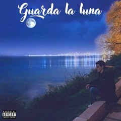 GUARDA LA LUNA