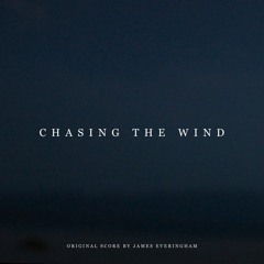 Chasing the Wind