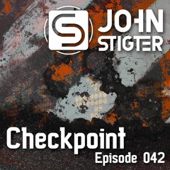John Stigter presents Checkpoint - Episode 042