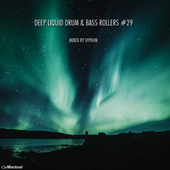 Deep Liquid Drum & Bass Rollers #29