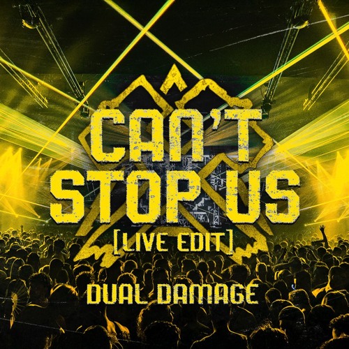 Dual Damage & Sparkz - Can’t Stop Us (Live Edit)