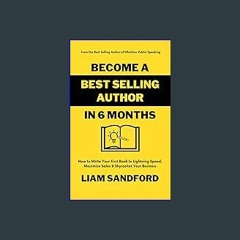 ??pdf^^ 🌟 Become a Best Selling Author in 6 Months: How to Write Your First Book In Lightning Spee
