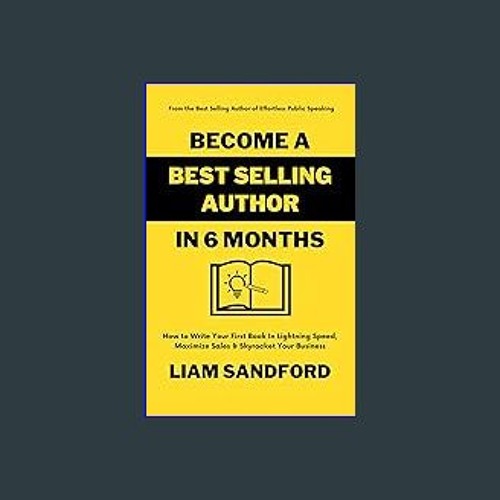 ??pdf^^ 🌟 Become a Best Selling Author in 6 Months: How to Write Your First Book In Lightning Spee