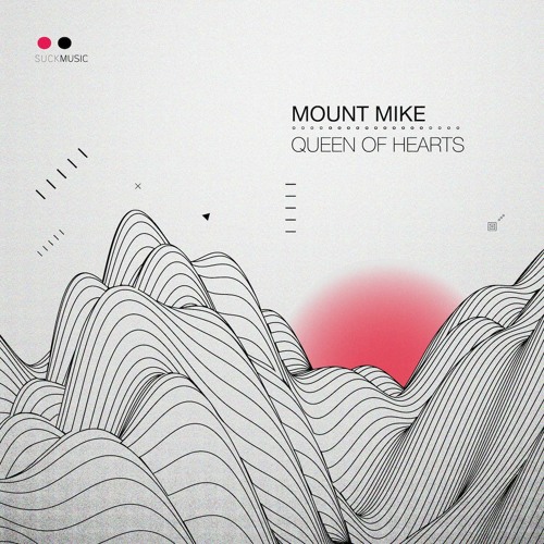 Mount Mike - Queen Of Hearts [Suckmusic]