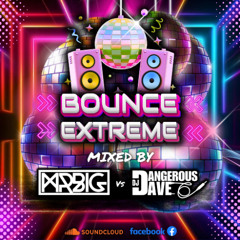 bounce xtreme guest mix mr big v dangerous dave