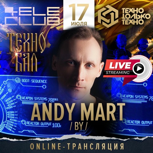 Andy Mart - TECHNO BAL Podcast (LIVE SET) July 2020