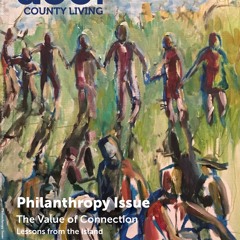 The Value of Connection: 2024 Philanthropy Issue