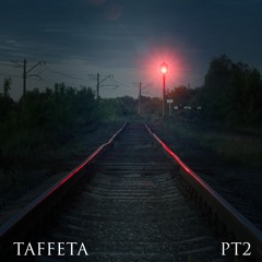 TAFFETA | Part 2