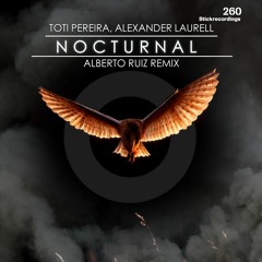 Toti Pereira, Alexander Laurell - Nocturnal (Alberto Ruiz Remix) STICK260