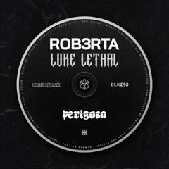 Luke Lethal, ROB3RTA - P3RIGOSA