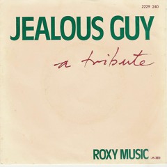 Jealous Guy (Bryan Ferry cover)