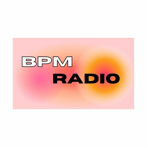 BPM Radio #004: Student Submissions