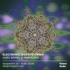 Electronic Identity Crisis 7 w/ Rilou & Ambu Bambu - 28.11.2023