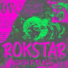 ROKSTAR = AGXSH + BLAGH