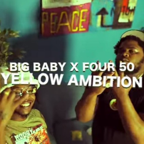 Big Baby x Four50 - Yellow Ambition Prod. PoWR Trav