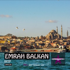 Emrah Balkan - Deep (Original Mix) [Underground Roof Records]