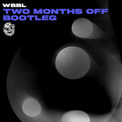 UNDERWORLD TWO MONTH OFFレコード Stream Underworld - Two Months Off (WBBL Bootleg) [Free D/L] by