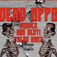 Dooder - Dead Opps (feat. Bbg Certi & Fredo Bagz)