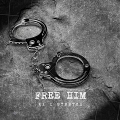 Free Him (feat stretch)
