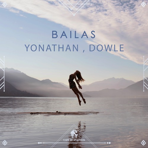 Yonathan, Dowle - Bailas (Cafe De Anatolia)