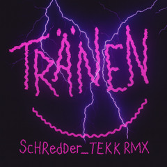 TRÄNEN - Stures dummes Herz ScHRedDer_TEKK Tekk RMX