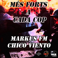 Markus FM & Dj Solja - Més forts a cada cop ft Chico Viento