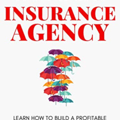 free EBOOK 📖 AN ENTREPRENEURIAL APPROACH TO STARTING YOUR VERY OWN INSURANCE AGENCY