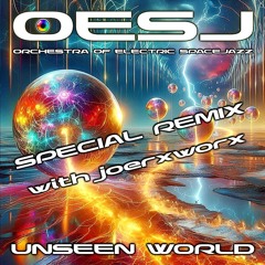 UNSEEN WORLD // SPECIAL REMIX ft. joerxworx