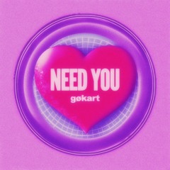 NEED YOU [FREE DL]