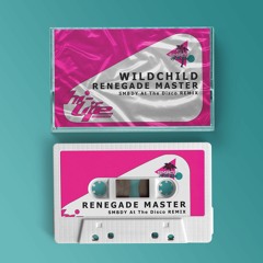 Wildchild - Renegade Master  [SMBDY At The Disco Remix]