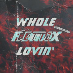 DJ Mustard, Travis Scott - Whole Lotta Lovin' (Alexander Laksfoss Remix)