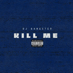 Kill Me