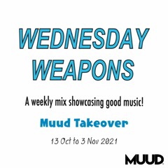 Wednesday Weapons #135 Guestmix by Troix Friction (MUUD Takeover)