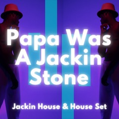 Papa Was A Jackin Stone