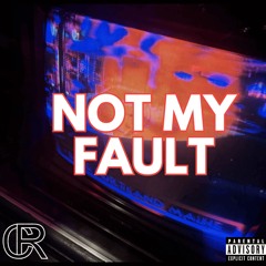 NOT MY FAULT