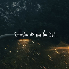 Promise, It's Gon Be OK - Deeplight