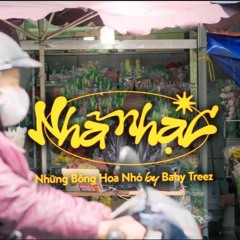 NHÃ NHẠC VOL 4: NHỮNG BÔNG HOA NHỎ Mixset by Baby Treez | Blooming Vibe
