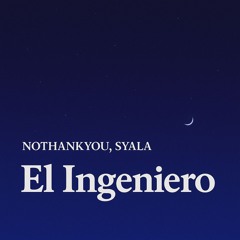 Alleh, Yorghaki - EL INGENIERO (NOTHANKYOU & SYALA REMIX)(Extended Mix)