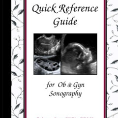 [READ] PDF 📧 Quick Reference Guide for Ob & Gyn Sonography by  Rebecca Sams Willis E