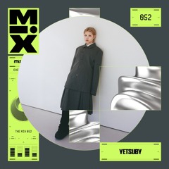 The Mix 052: Yetsuby