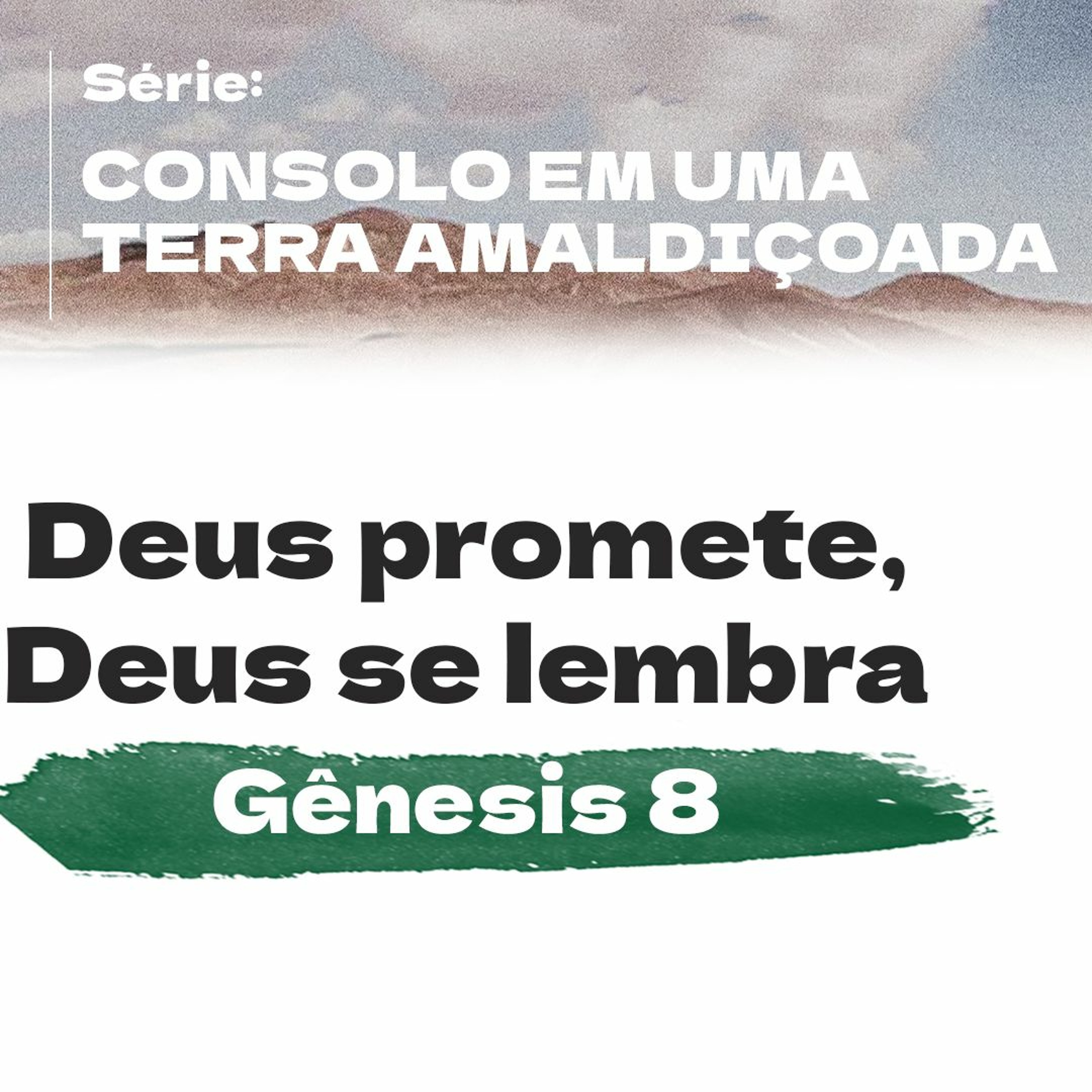 5. Deus promete, Deus se lembra (Gênesis 8) - Pr. Geimar de Lima