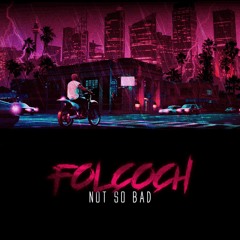 Folcoch - Not So Bad