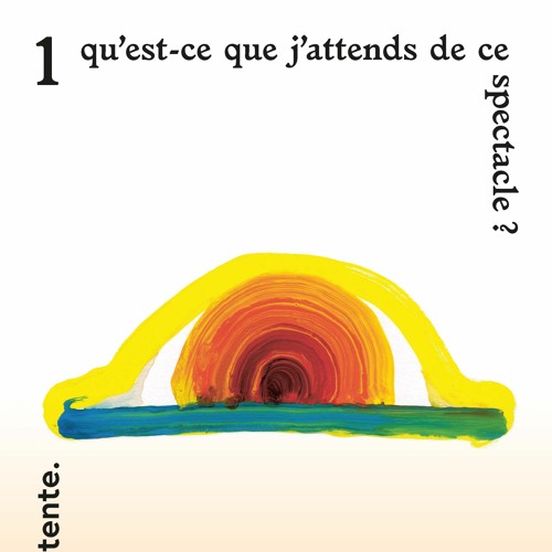 Épisode 1 - L'horizon d'attente - Qu’est-ce que ce spectacle attend de moi ?
