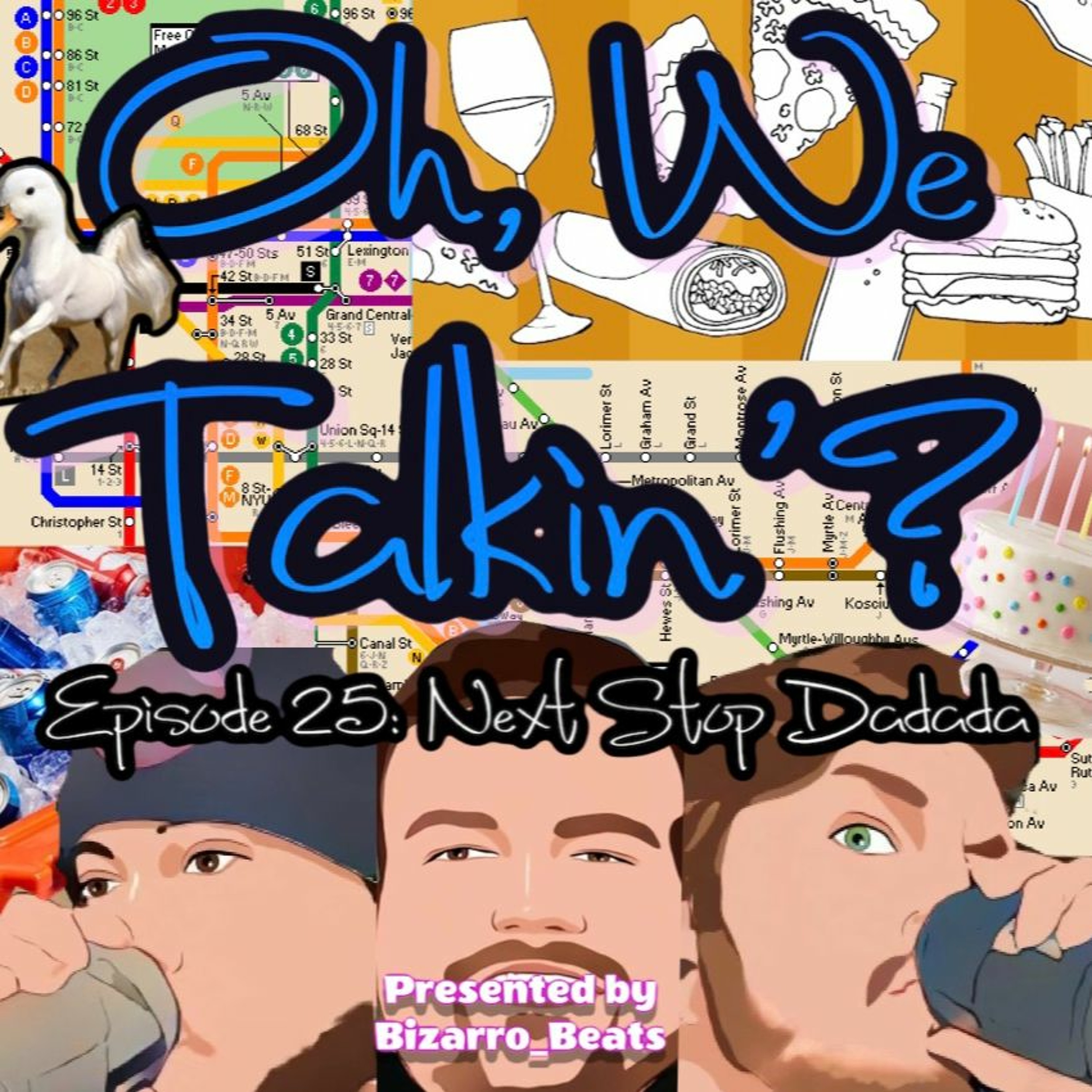 Ep. 25: Next Stop Dadada episode artwork