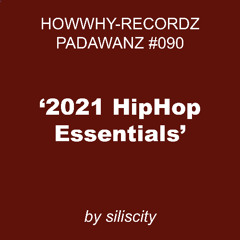 ‘2021 HipHop Essentials’ by siliscity – HWY-PDWNZ 090
