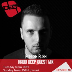 Raresh Rush - Guest Mix at Radio Deep 28.07.20