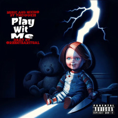 Play wit me (prod. Gr33ntearitual)