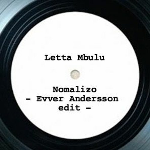 Letta Mbulu - Nomalizo (Evver Andersson Edit)